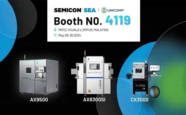 SEMICON SEA 2024 | 米兰·(milan)中国官方网站工业X-Ray闪耀马来西亚